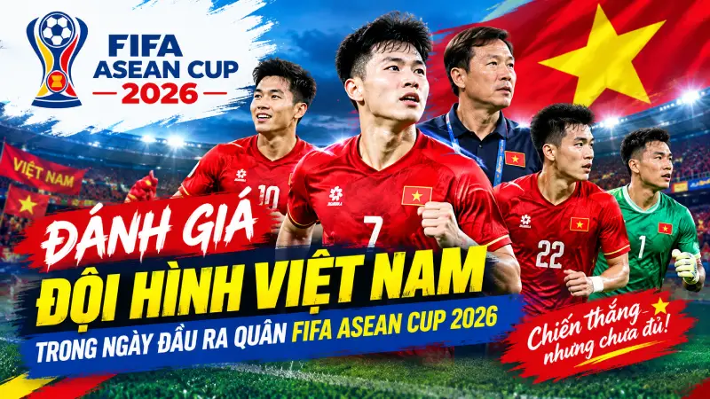đánh giá đội hình Việt Nam