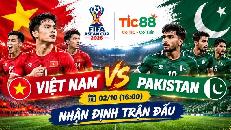 nhận định Việt Nam vs Pakistan